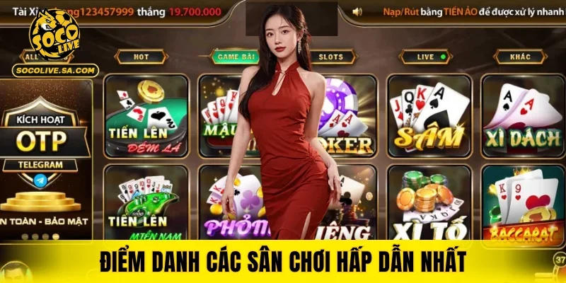 Điểm danh các sân chơi hấp dẫn nhất